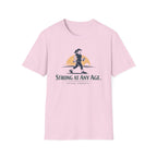 Strong at any age - T-Shirt