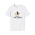Strong at any age - T-Shirt