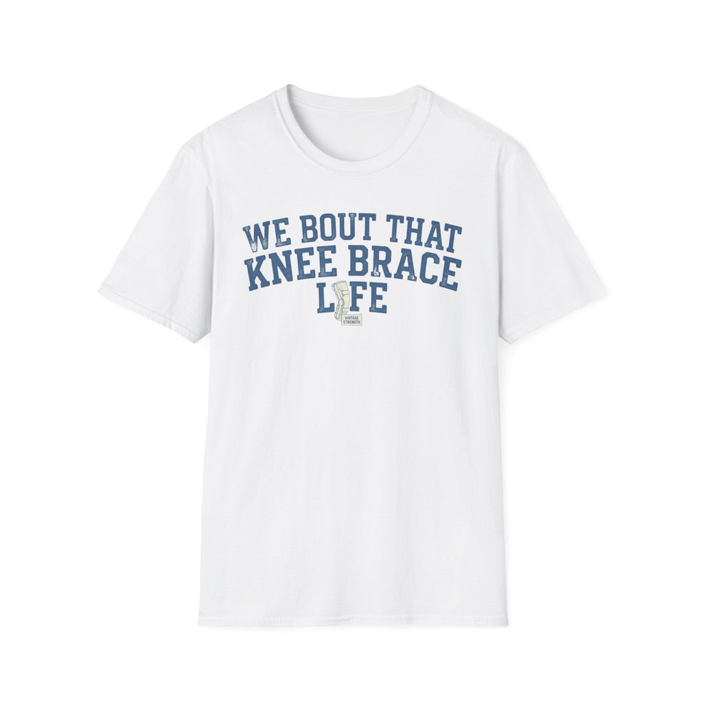 Knee Brace Life - T-Shirt
