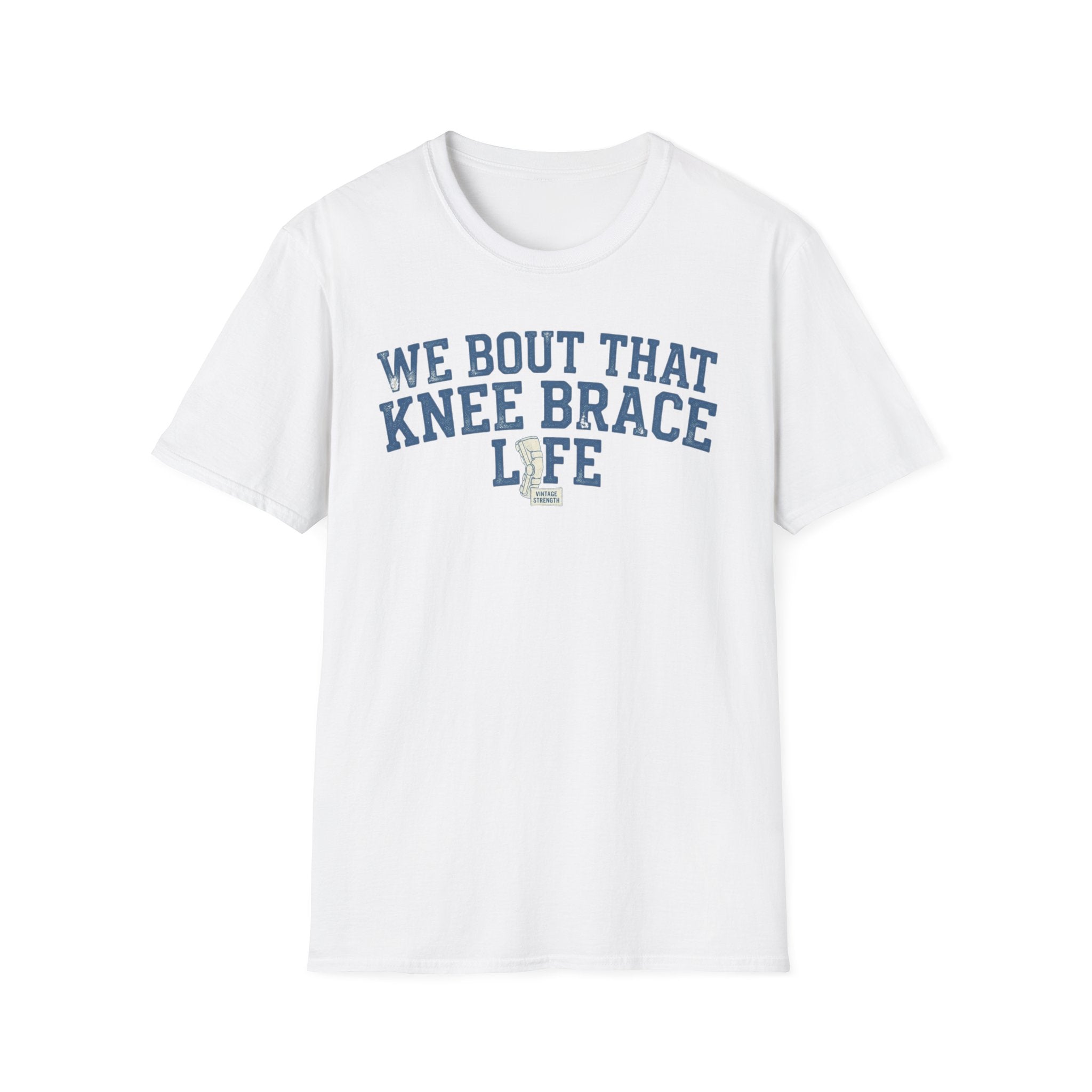 Knee Brace Life - T-Shirt