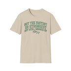 Fastest or Strongest - T-Shirt