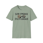 Slow Comeback 2 - T-Shirt