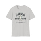 Stronger this time - T-Shirt