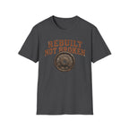 Rebuilt, Not Broken - T-Shirt