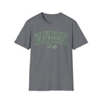 Fastest or Strongest - T-Shirt