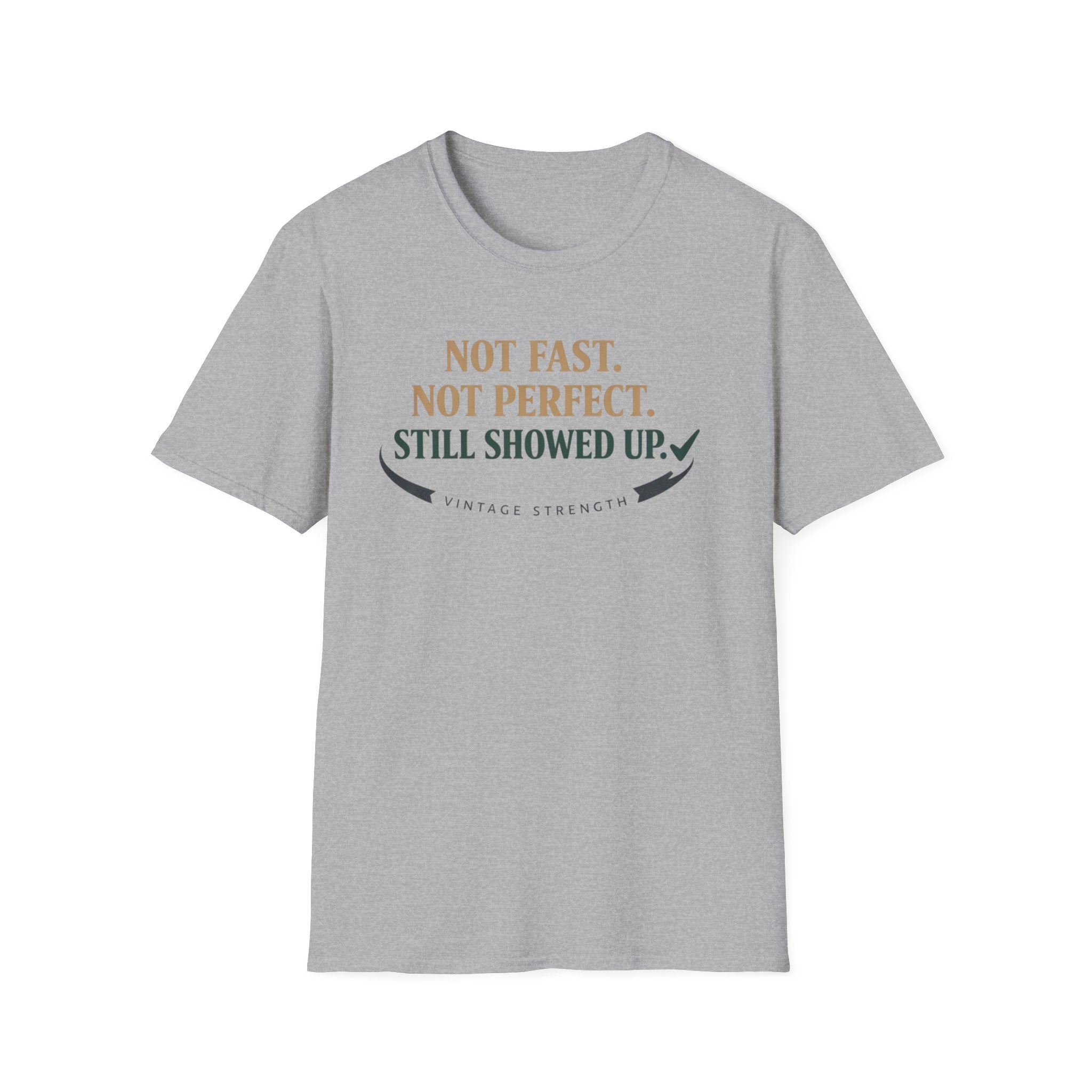 Not fast, not perfect - T-Shirt